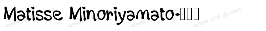 Matisse Minoriyamato字体转换